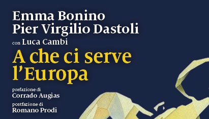 Presentazione del libro “A che ci serve l’Europa”