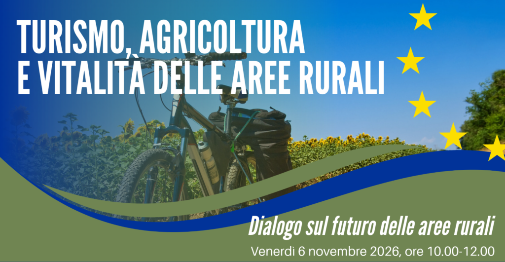 Turismo, agricoltura e vitalità delle aree rurali – Dialogo sul futuro dell’agricoltura e delle aree rurali